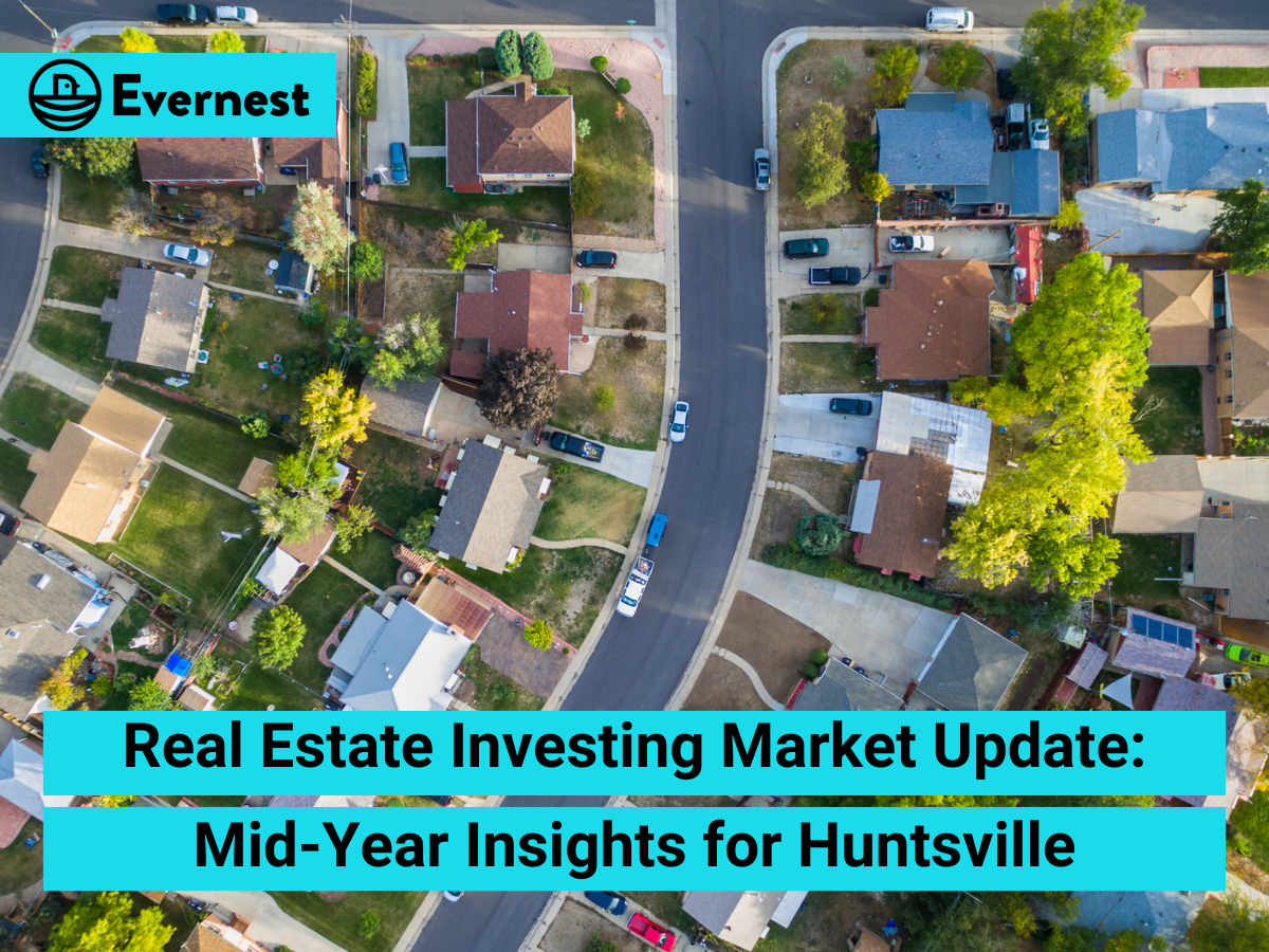 Real Estate Investing Market Update: Mid-Year Insights for Huntsville